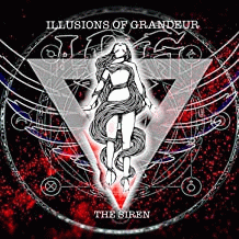 Illusions Of Grandeur : The Siren Illusions Of Grandeur : The Siren